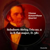 Vienna Konzerthaus Quartet - Schubert: String Trio No. 2 in B-Flat Major, D. 581