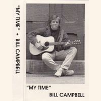 Bill Campbell - My Time