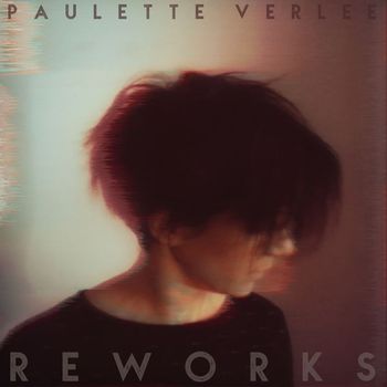 Paulette Verlée - Reworks