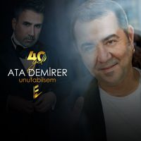 Ata Demirer - Unutabilsem (40 Yıl)
