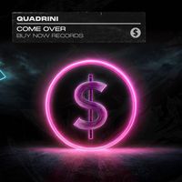 Quadrini - Come Over