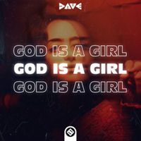 Dave - God Is A Girl