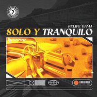 Felipe Gama - Solo y Tranquilo