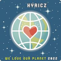 Hyricz - We Love Our Planet 2022