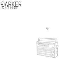 DARKER - Radio Panic