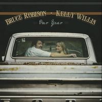 Bruce Robison and Kelly Willis - Our Year