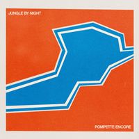 Jungle By Night - Pompette Encore