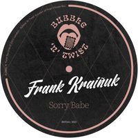 Frank Kraiñuk - Sorry Babe