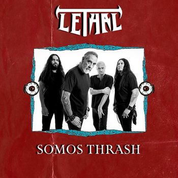 Lethal - Somos Thrash