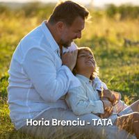 Horia Brenciu - Tata