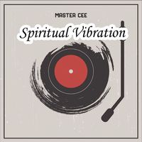 Master Cee - Spiritual Vibration