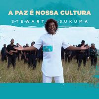 Stewart Sukuma - A Paz e Nossa Cultura