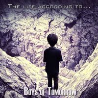 Boys of Tomorrow - The Life According To...