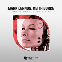 Mark Lennon, Keith Burke - This is what it feels like