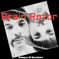 Calogero Di Benedetto - Brain Rotor