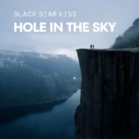 Black Bear Kiss - Hole in the Sky