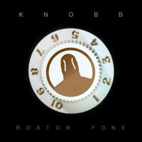 Roxton Fone - Knobb