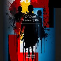 DJ Dani - Children Of War