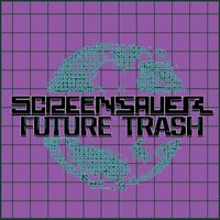 screensaver - Future Trash