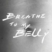 Canto - Breathe To My Belly (Explicit)