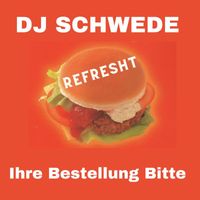 DJ Schwede - Ihre Bestellung bitte