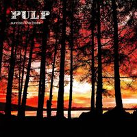 Pulp - The Trees / Sunrise EP