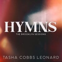 Tasha Cobbs Leonard - Hymns: The Brooklyn Sessions (Live)