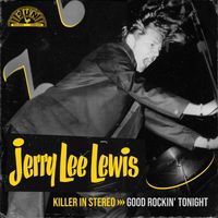 Jerry Lee Lewis - Killer In Stereo: Good Rockin' Tonight (Remastered 2023)