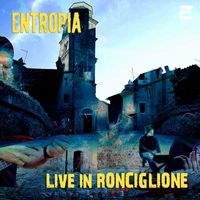 Entropia - Live in Ronciglione