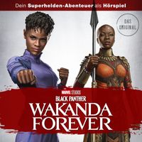 Black Panther - Black Panther: Wakanda Forever (Hörspiel zum Marvel Film)
