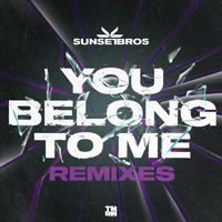 Sunset Bros - You Belong To Me (Remixes)