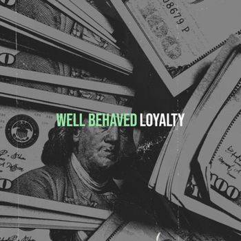 Loyalty - Well Behaved