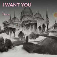 Seno - I Want You