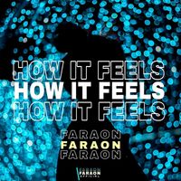 FaraoN - How It Feels