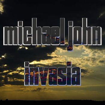 Michael John - Invasia (Explicit)