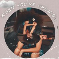 Bobby Freeman - When You're Smiling - Bobby Freeman