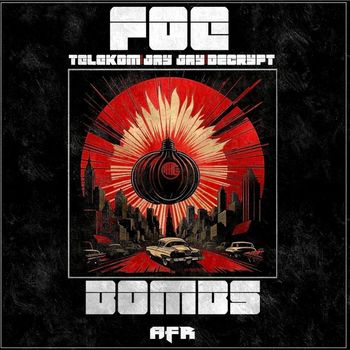 Foe feat. Telekom, Jay Jay & Decrypt - Foe Bombs ep (Explicit)