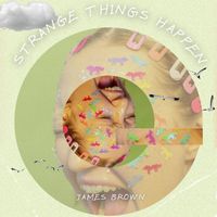 James Brown - Strange Things Happen - James Brown