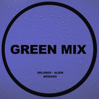 Skloboy - Alien (Remixes)