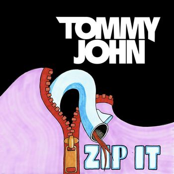 Tommy John - Zip It