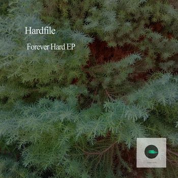 Hardfile - Forever Hard EP