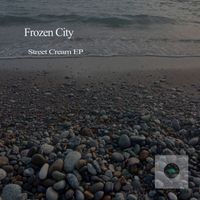 Frozen City - Street Cream EP