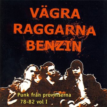Various Artists - Vägra Raggarna Benzin - Punk från provinserna 78-82, Vol. 1