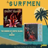 The Surfmen - The Sounds of Exotic Island & Hawaii