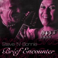 Steve 'N' Bonnie - Brief Encounter