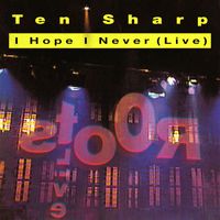 Ten Sharp - I Hope I Never (Live)