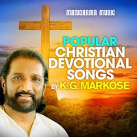 K G Markose - Popular Christian Songs by K G Markose
