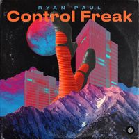 Ryan Paul - Control Freak