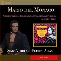 Mario del Monaco, Orchestra dell'Accademia Nazionale di Santa Cecilia, Alberto Erede - Sings Verdi And Puccini Arias (Album of 1953)