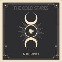 The Cold Stares - In the Middle